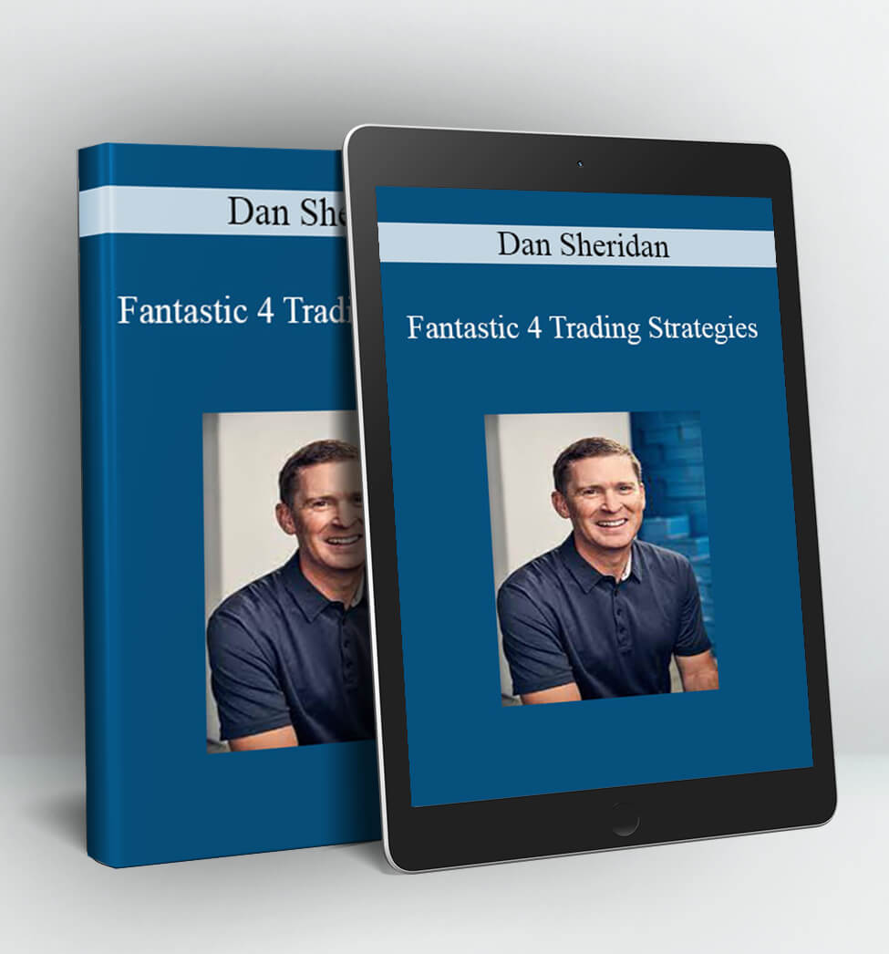 Fantastic 4 Trading Strategies - Dan Sheridan