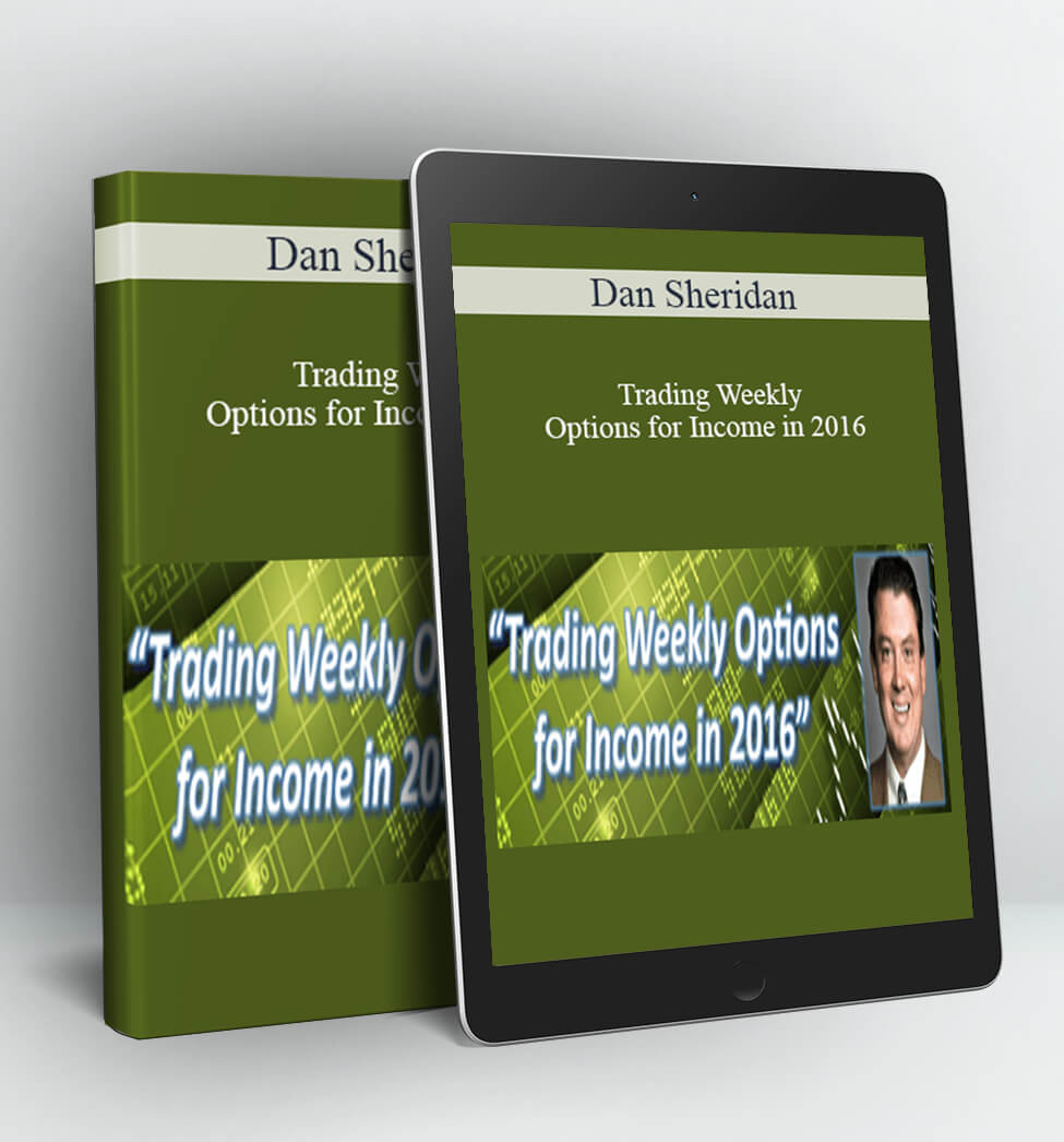 Trading Weekly Options for Income in 2016 - Dan Sheridan