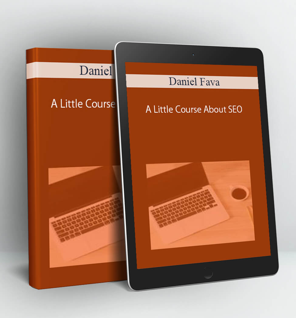 A Little Course About SEO - Daniel Fava