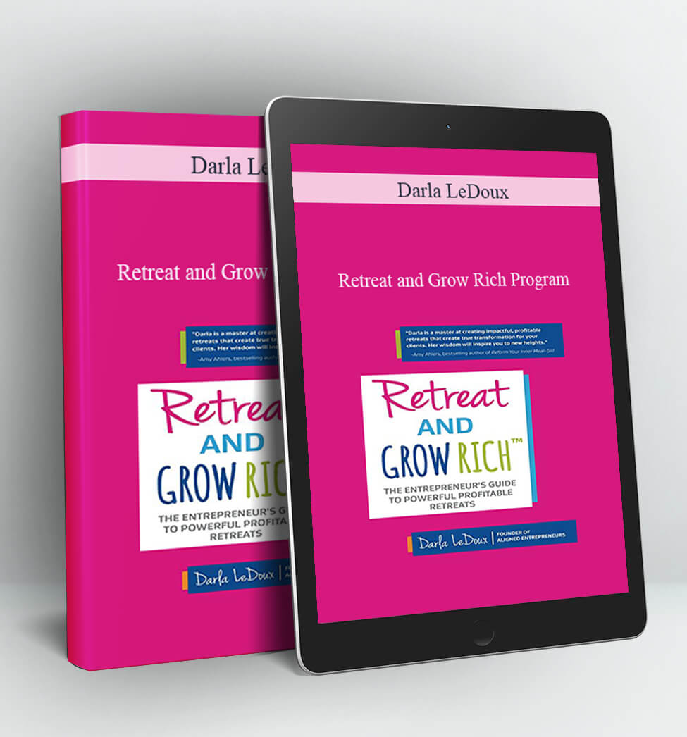 Retreat and Grow Rich Program - Darla LeDoux