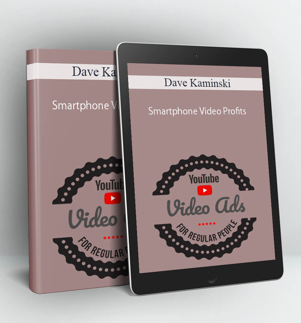 Smartphone Video Profits - Dave Kaminski