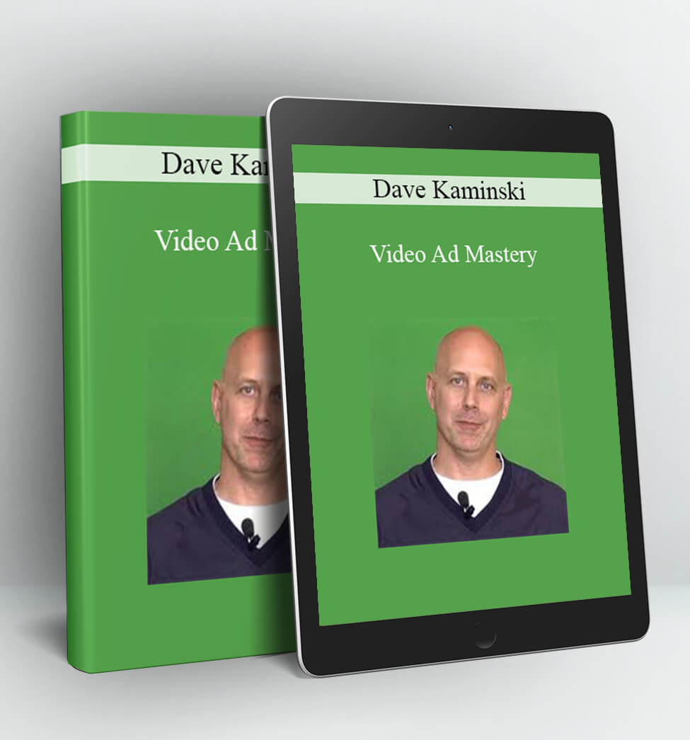 Video Ad Mastery - Dave Kaminski