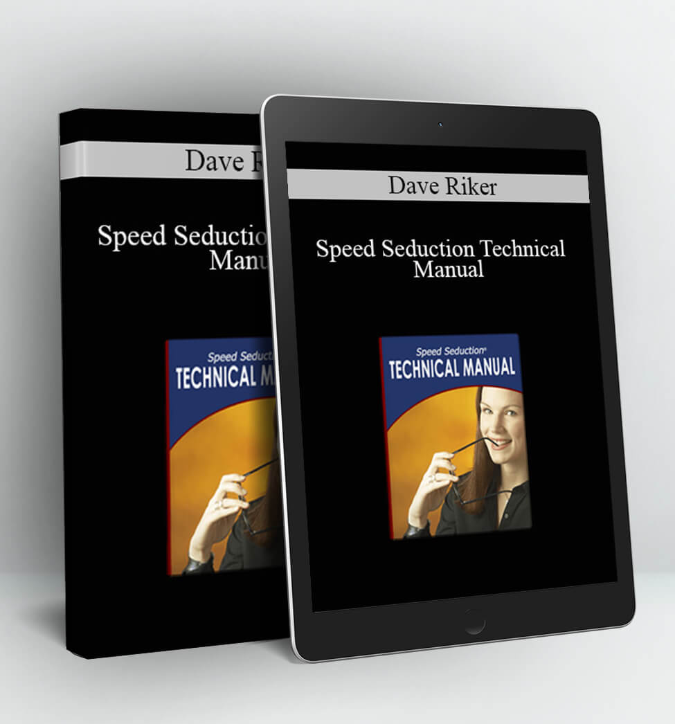 Speed Seduction Technical Manual - Dave Riker