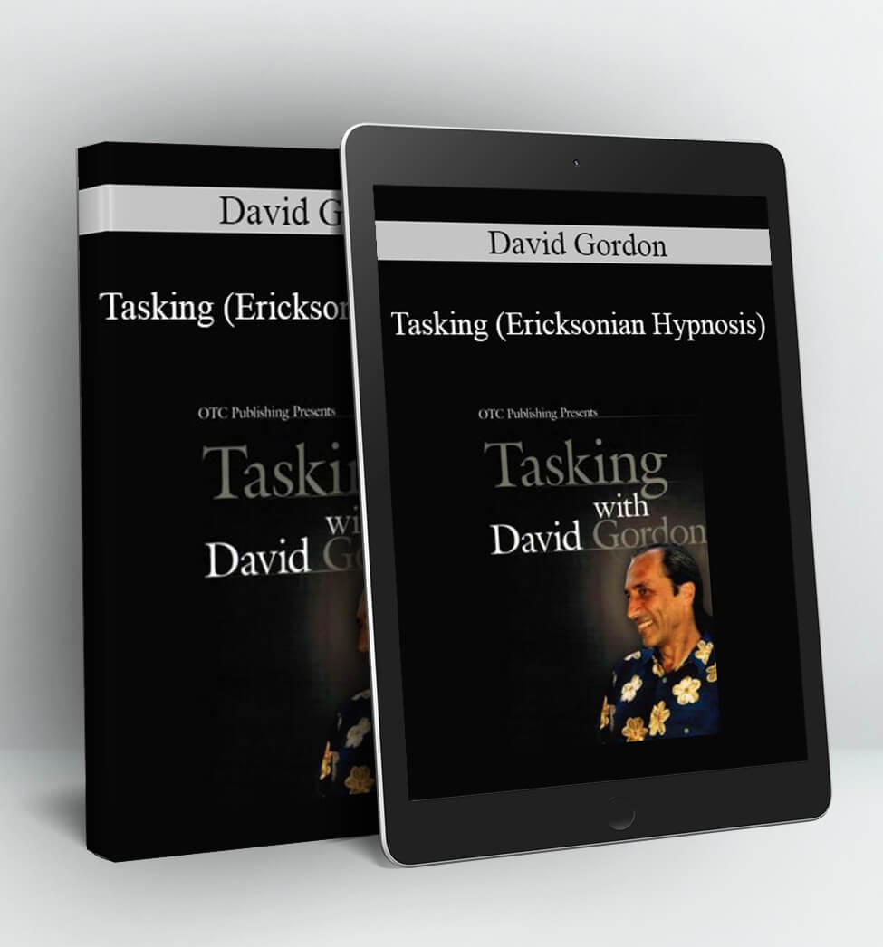 Tasking (Ericksonian Hypnosis) - David Gordon