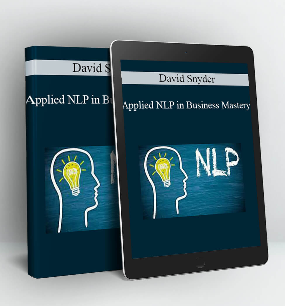 Applied NLP in Business Mastery - David Snyder