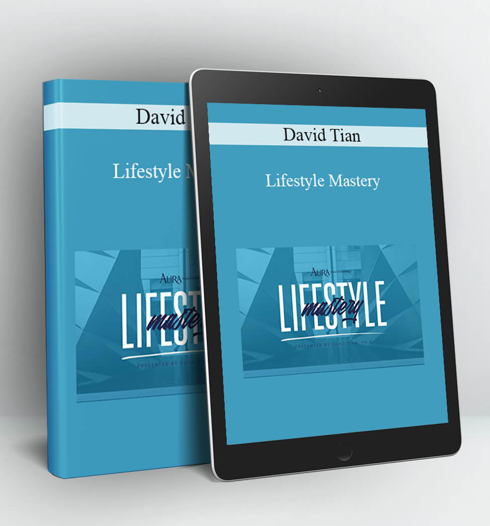 Lifestyle Mastery - David Tian