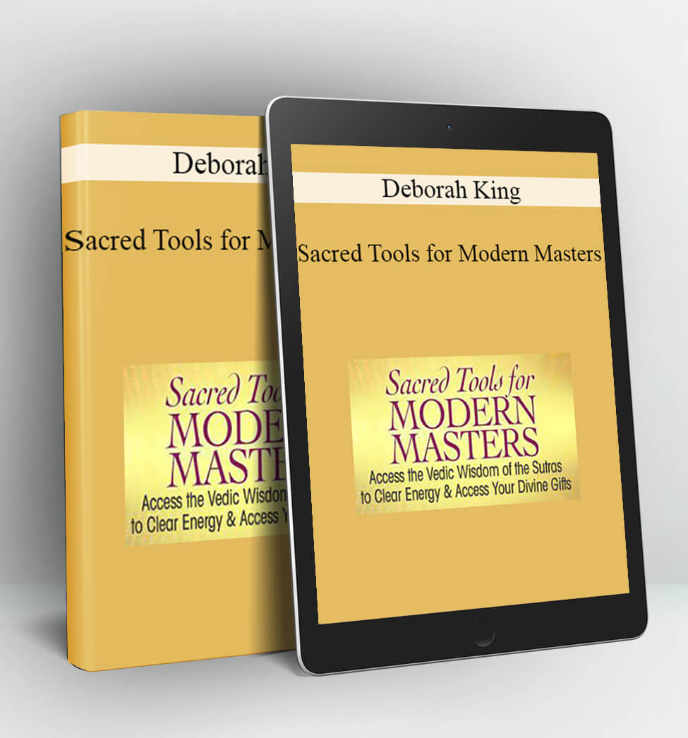 Sacred Tools for Modern Masters - Deborah King