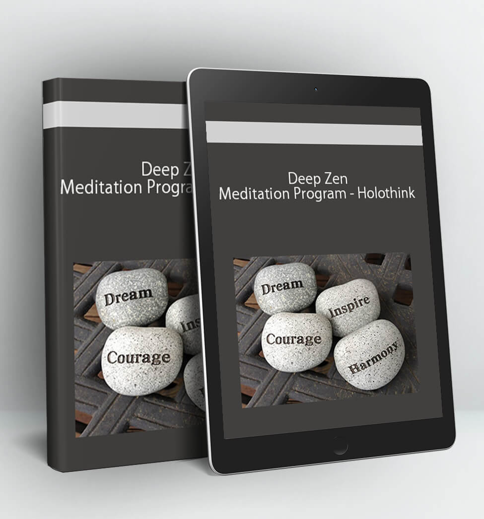 Deep Zen Meditation Program - Holothink