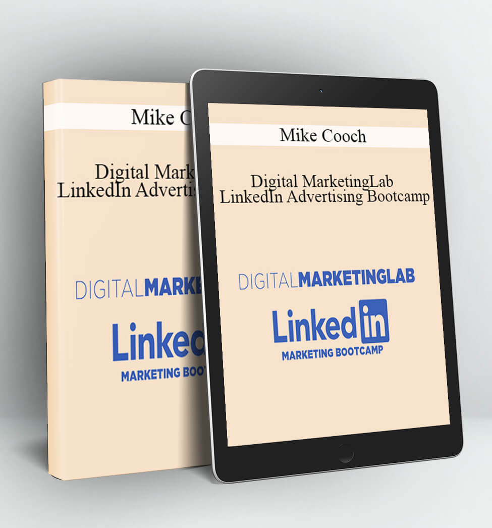 Mike Cooch - LinkedIn Advertising Bootcamp - Digital MarketingLab