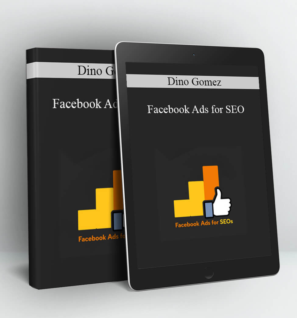 Facebook Ads for SEO - Dino Gomez