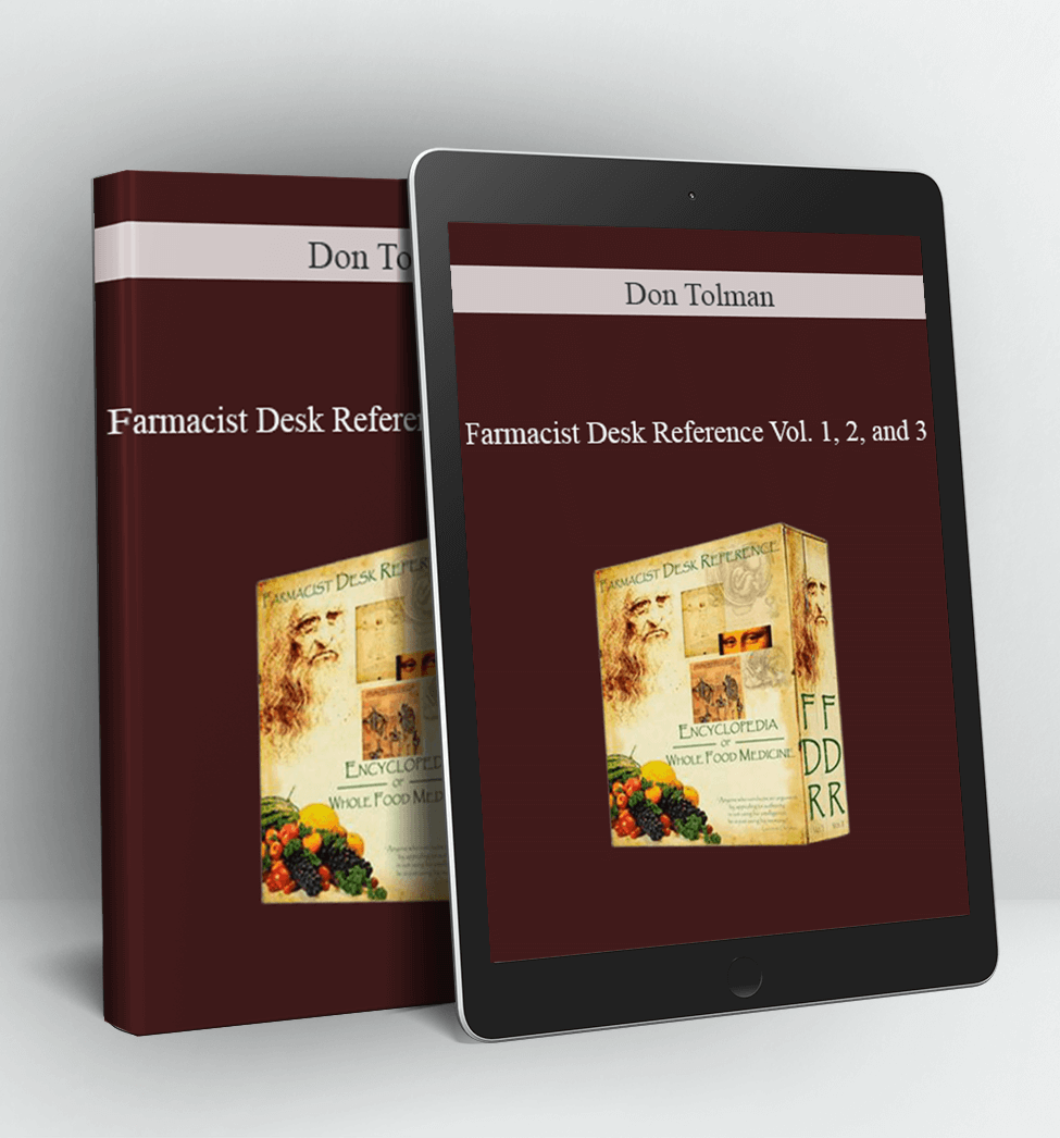 Farmacist Desk Reference Vol. 1, 2, and 3 - Don Tolman