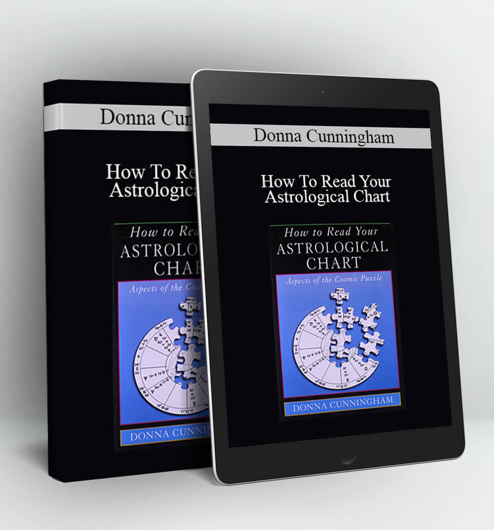 How To Read Your Astrological Chart - Donna Cunningham