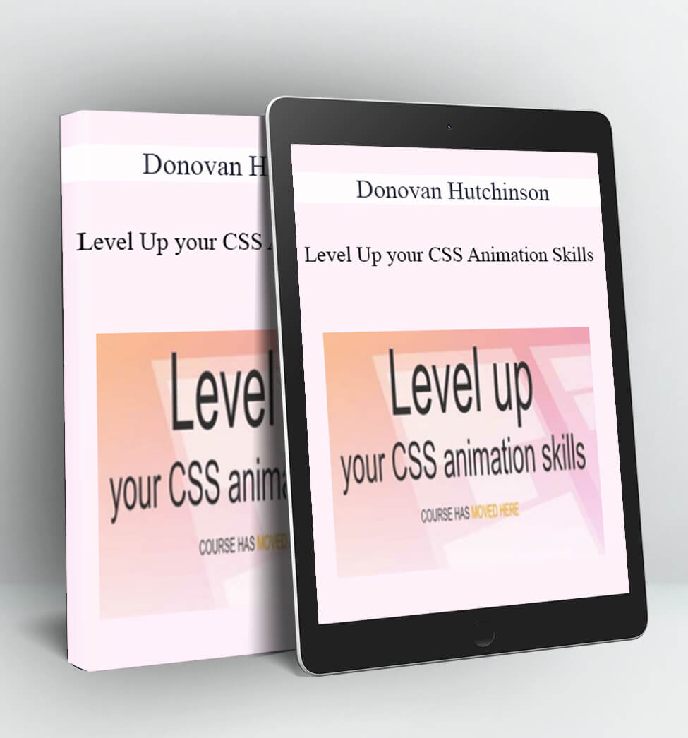 Level Up your CSS Animation Skills - Donovan Hutchinson