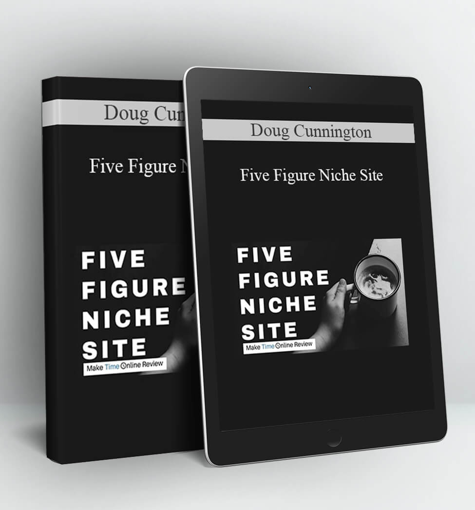 Five Figure Niche Site - Doug Cunnington