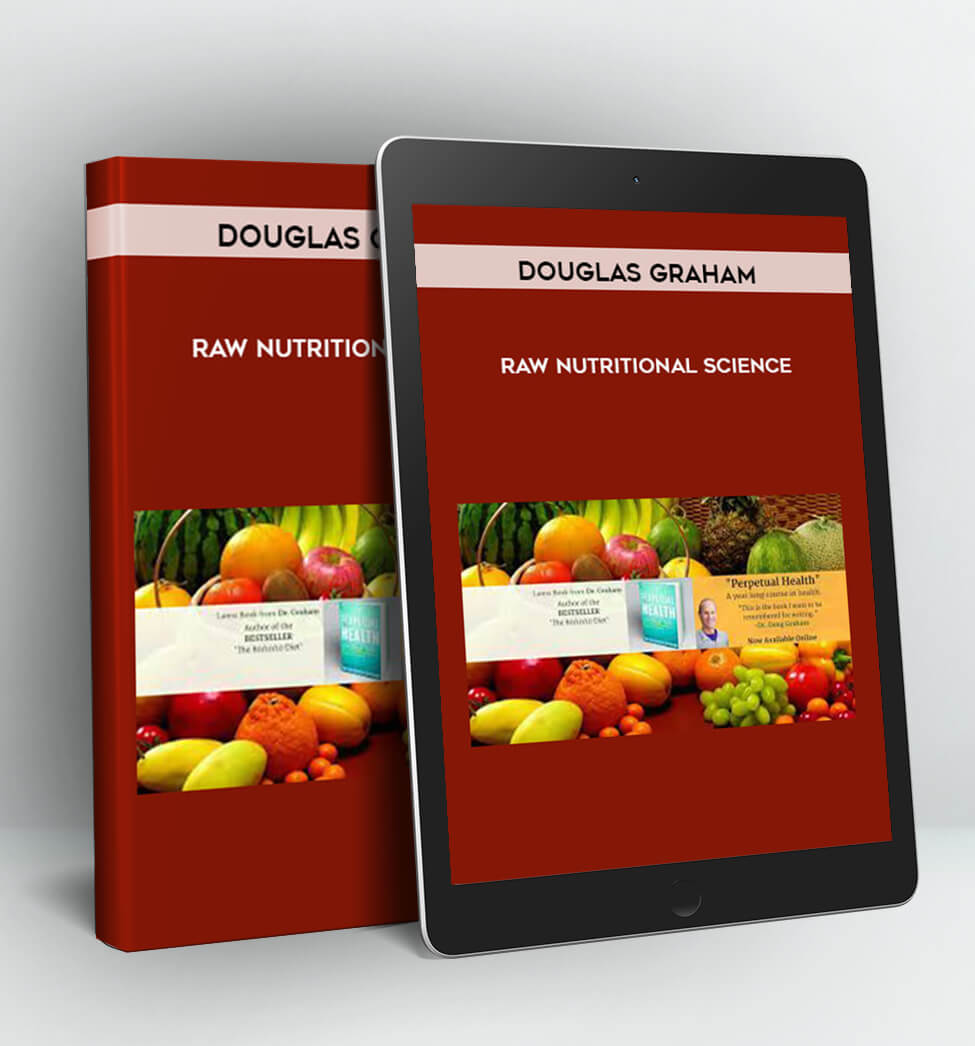 Raw Nutritional Science - Douglas Graham