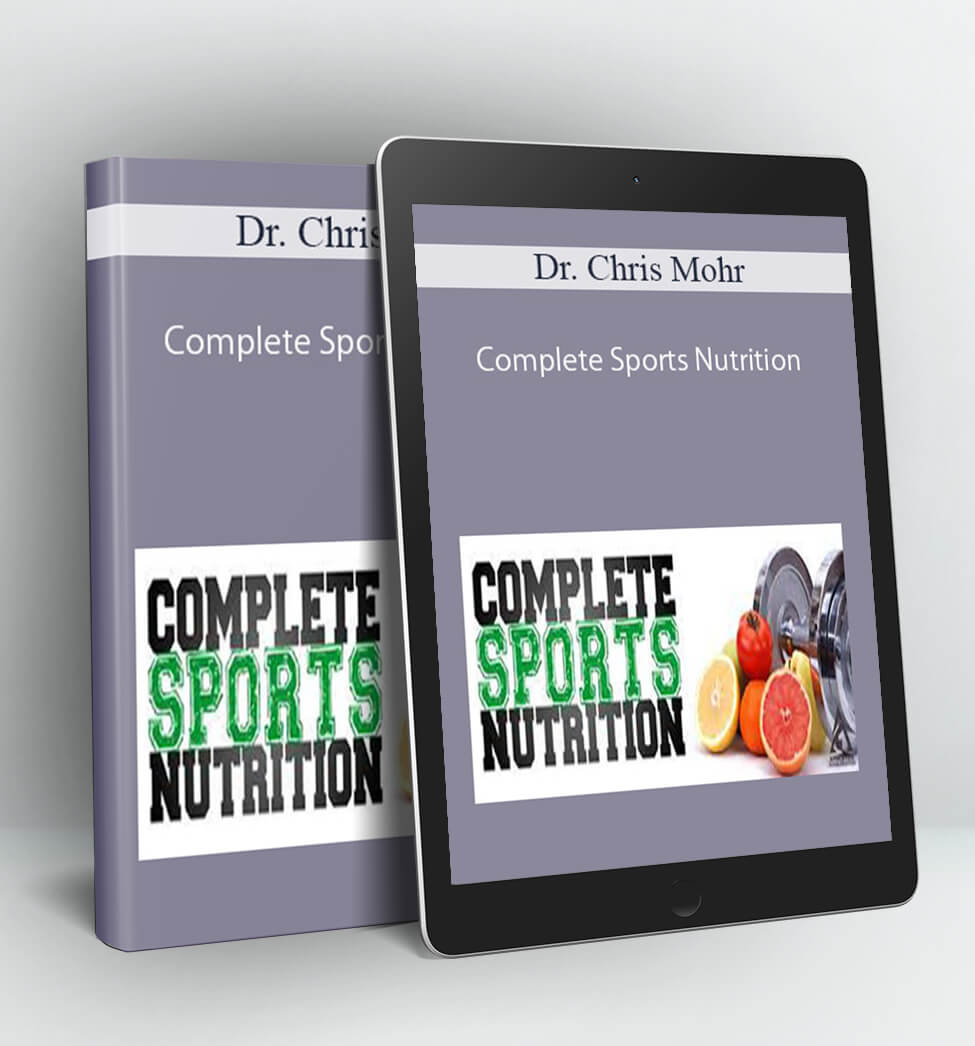 Complete Sports Nutrition - Dr. Chris Mohr