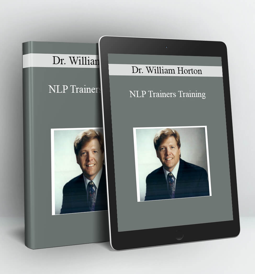 NLP Trainers Training - Dr. William Horton