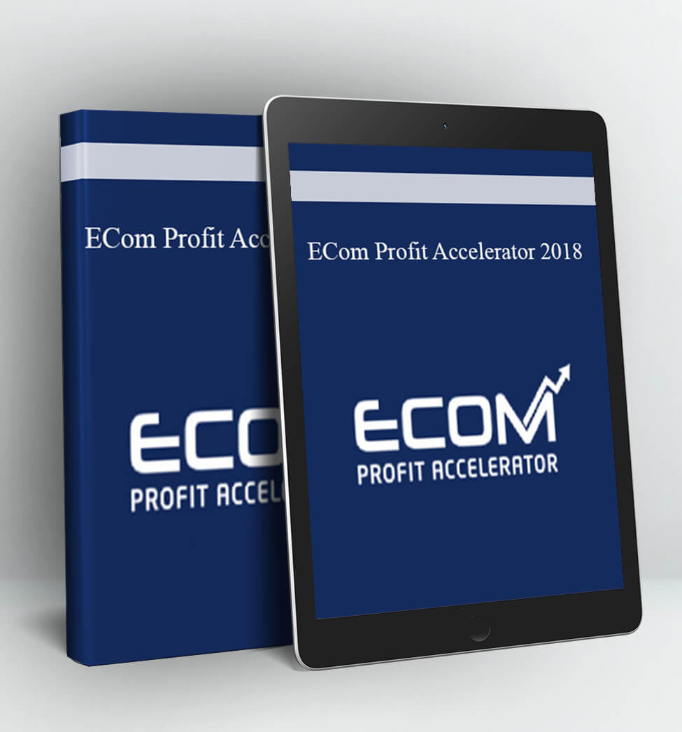 ECom Profit Accelerator 2018