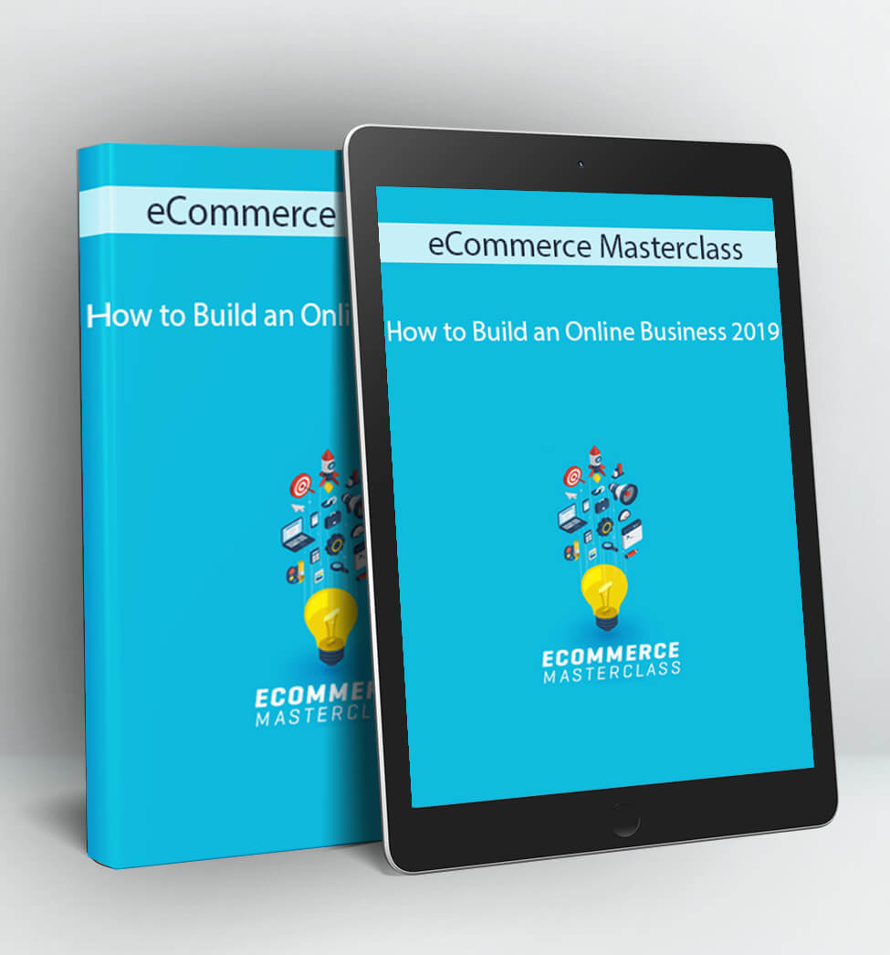 How To Build An Online Business 2019 - ECommerce Masterclass