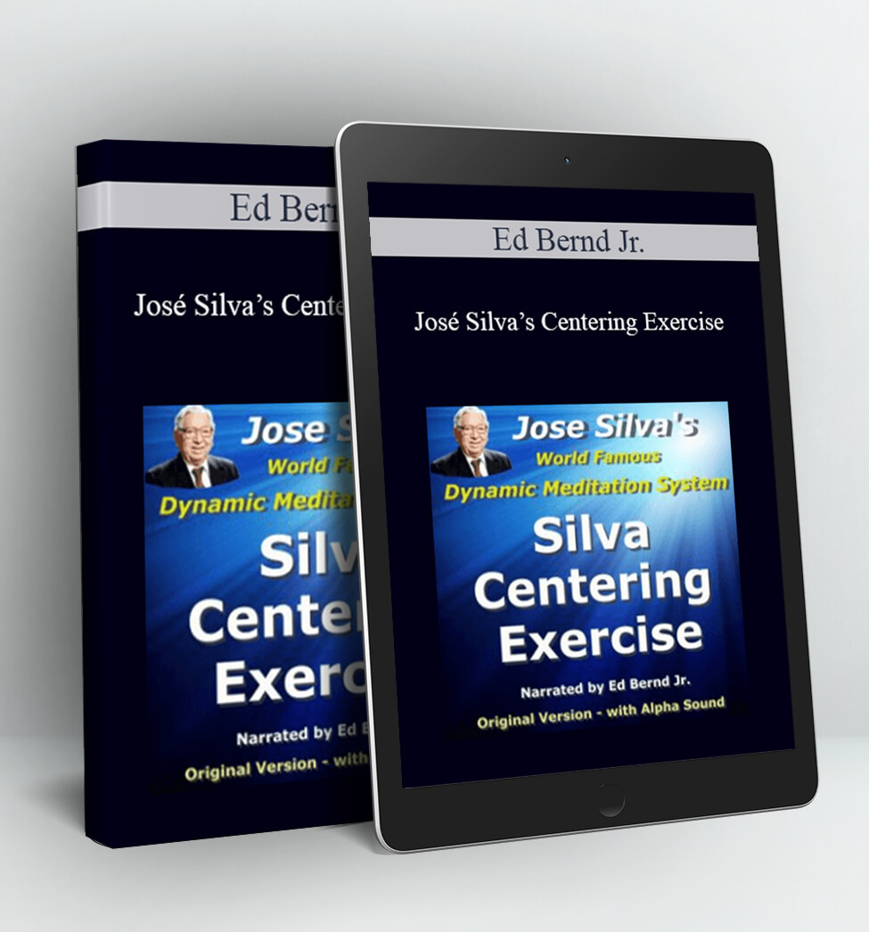 José Silva’s Centering Exercise - Ed Bernd Jr.