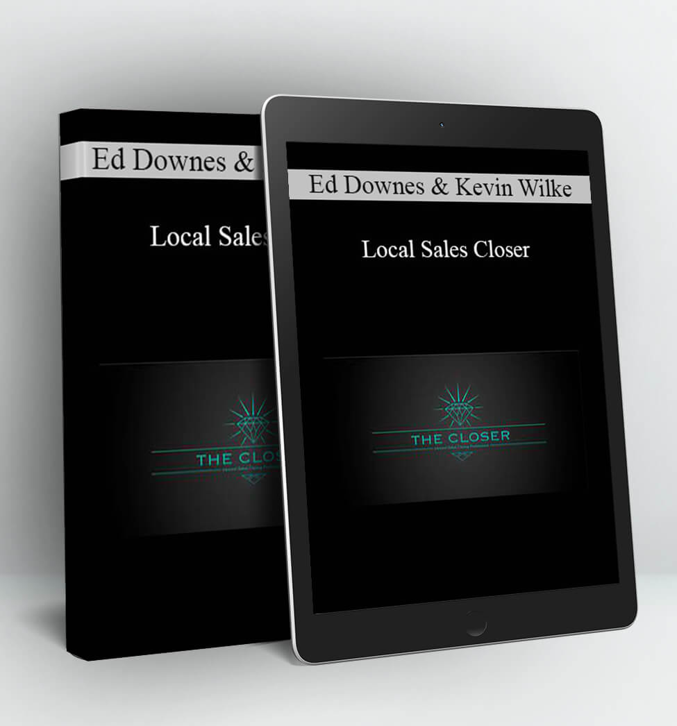 Local Sales Closer - Ed Downes & Kevin Wilke