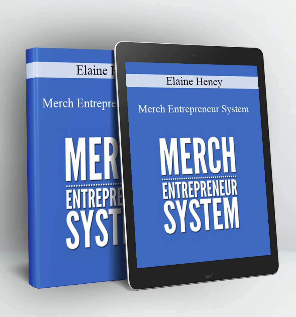 Merch Entrepreneur System - Elaine Heney