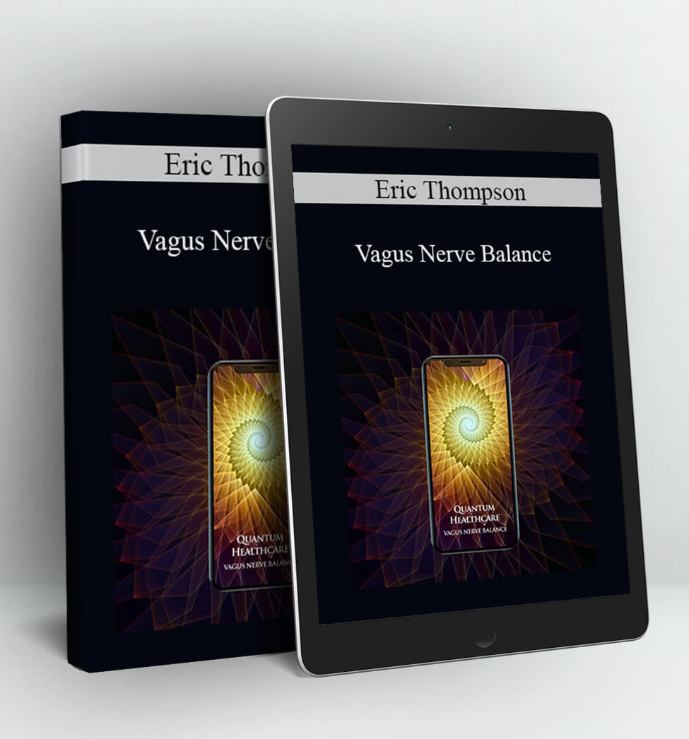 Vagus Nerve Balance - Eric Thompson