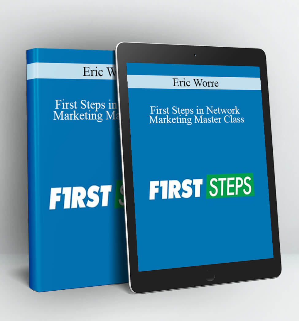 First Steps in Network Marketing Master Class - Eric Worre