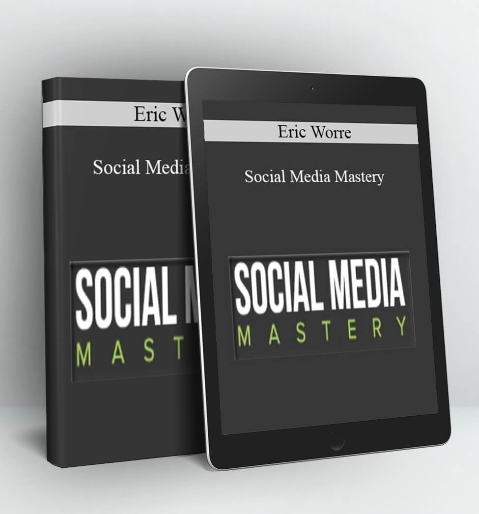 Social Media Mastery - Eric Worre