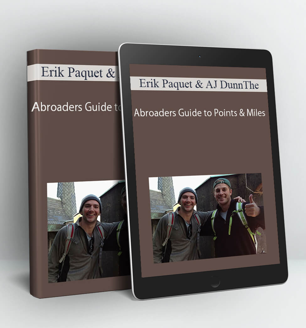 Abroaders Guide to Points & Miles - Erik Paquet & AJ DunnThe