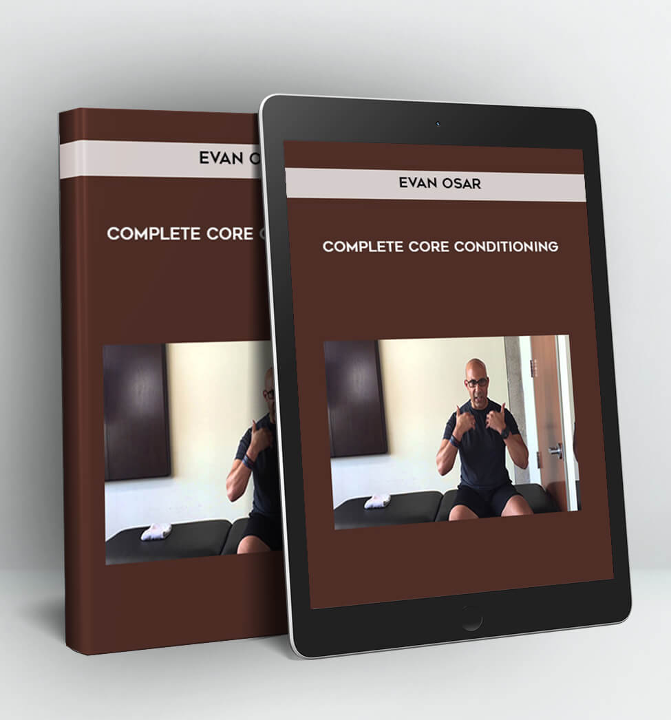 Complete Core Conditioning - Evan Osar