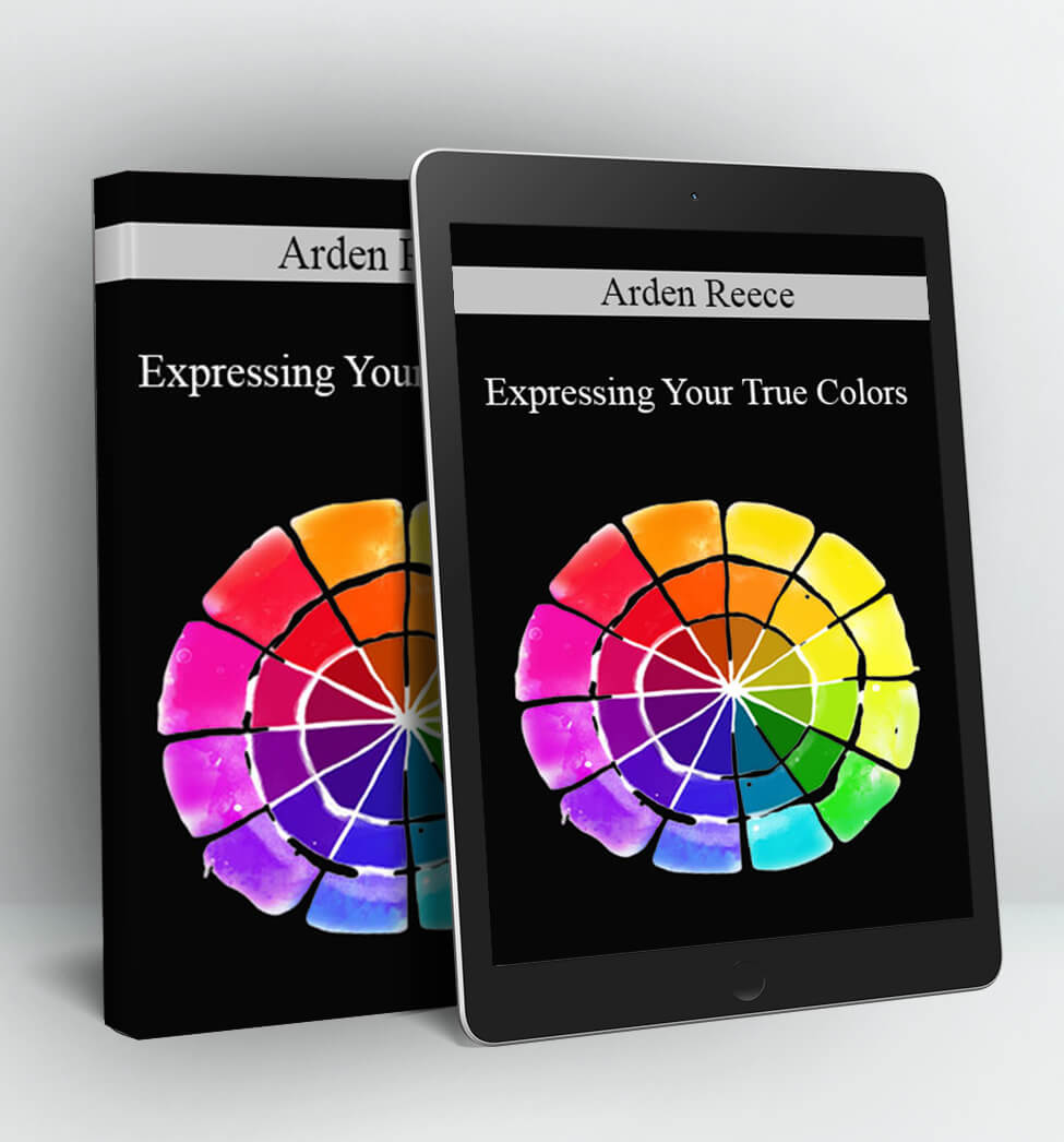 Expressing Your True Colors - Arden Reece