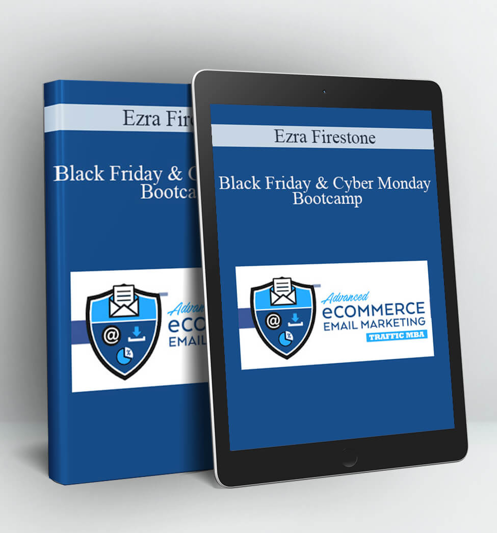 Black Friday & Cyber Monday Bootcamp - Ezra Firestone