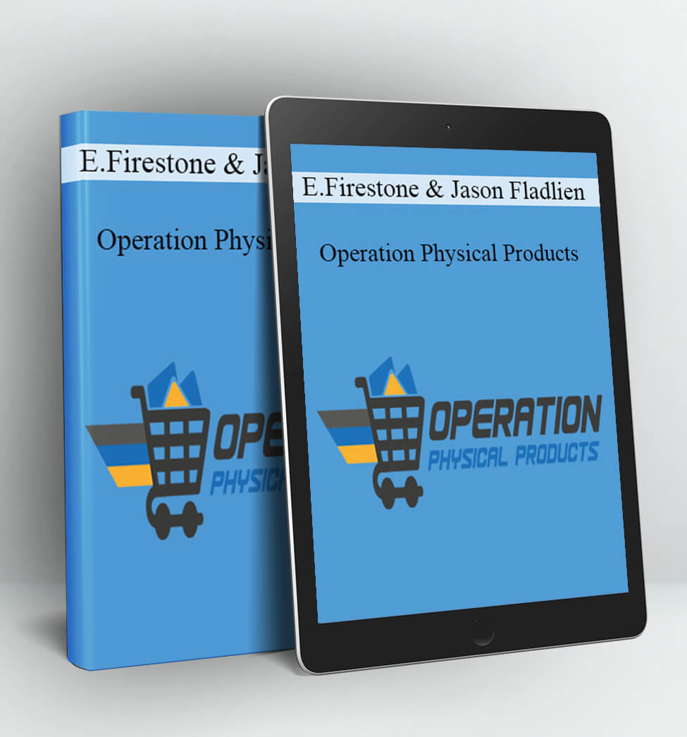 Operation Physical Products - Ezra Firstone and Jason Fladlien