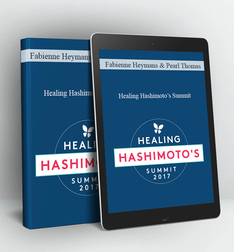 Healing Hashimoto's Summit - Fabienne Heymans & Pearl Thomas