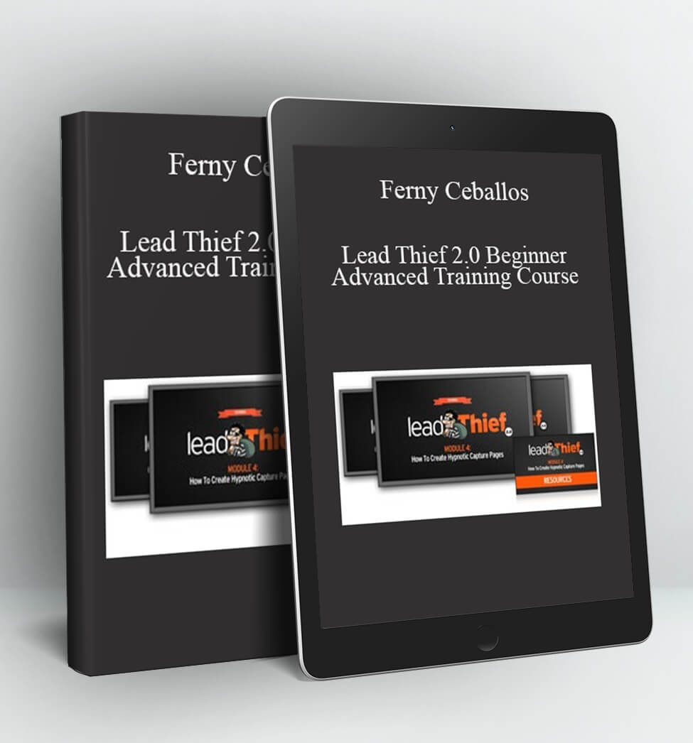 Lead Thief 2.0 Beginner and Advanced Training Course - Ferny Ceballos