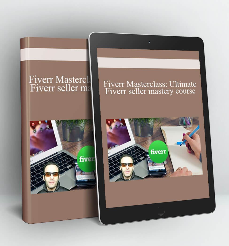 Ultimate Fiverr seller mastery course - Fiverr Masterclass