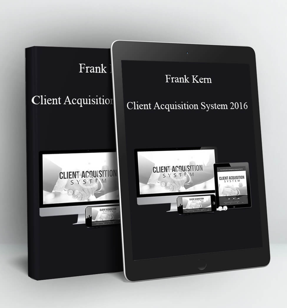 Client Acquisition System 2016 - Frank Kern