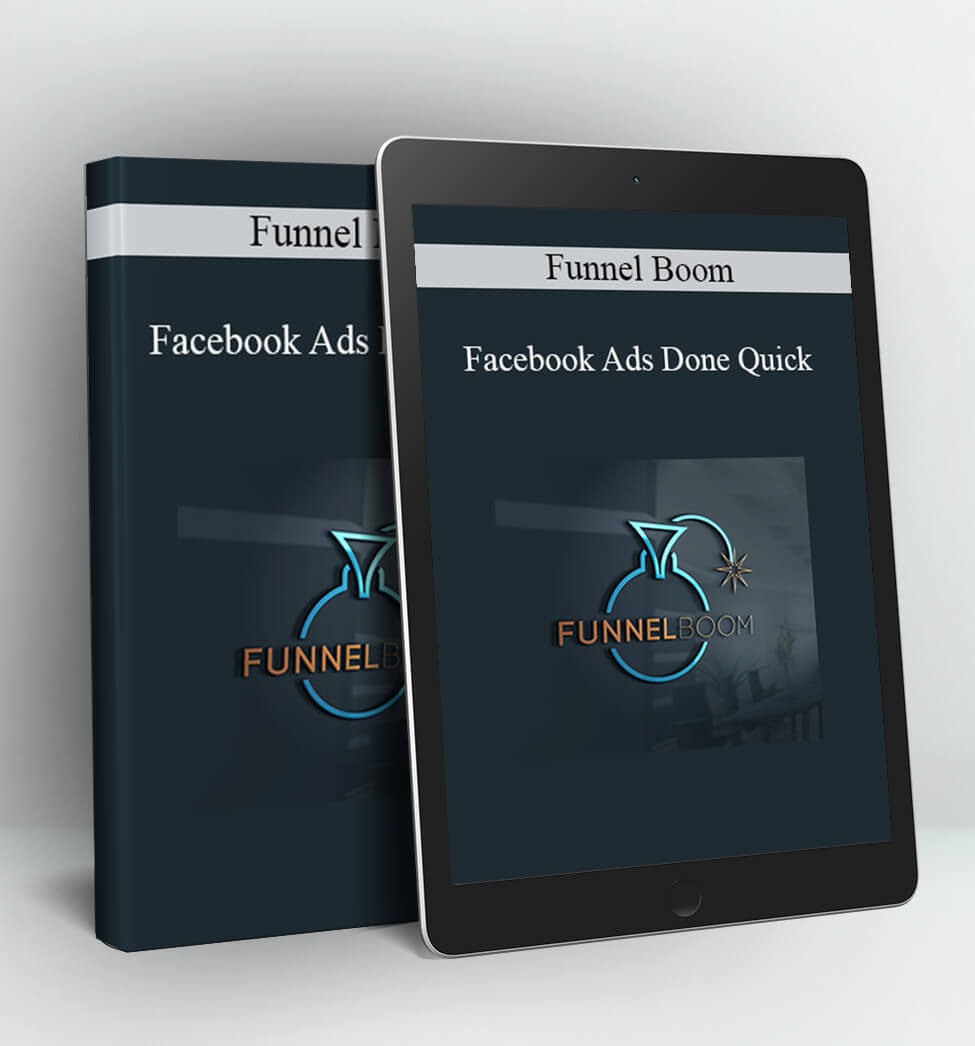 Facebook Ads Done Quick - Funnel Boom