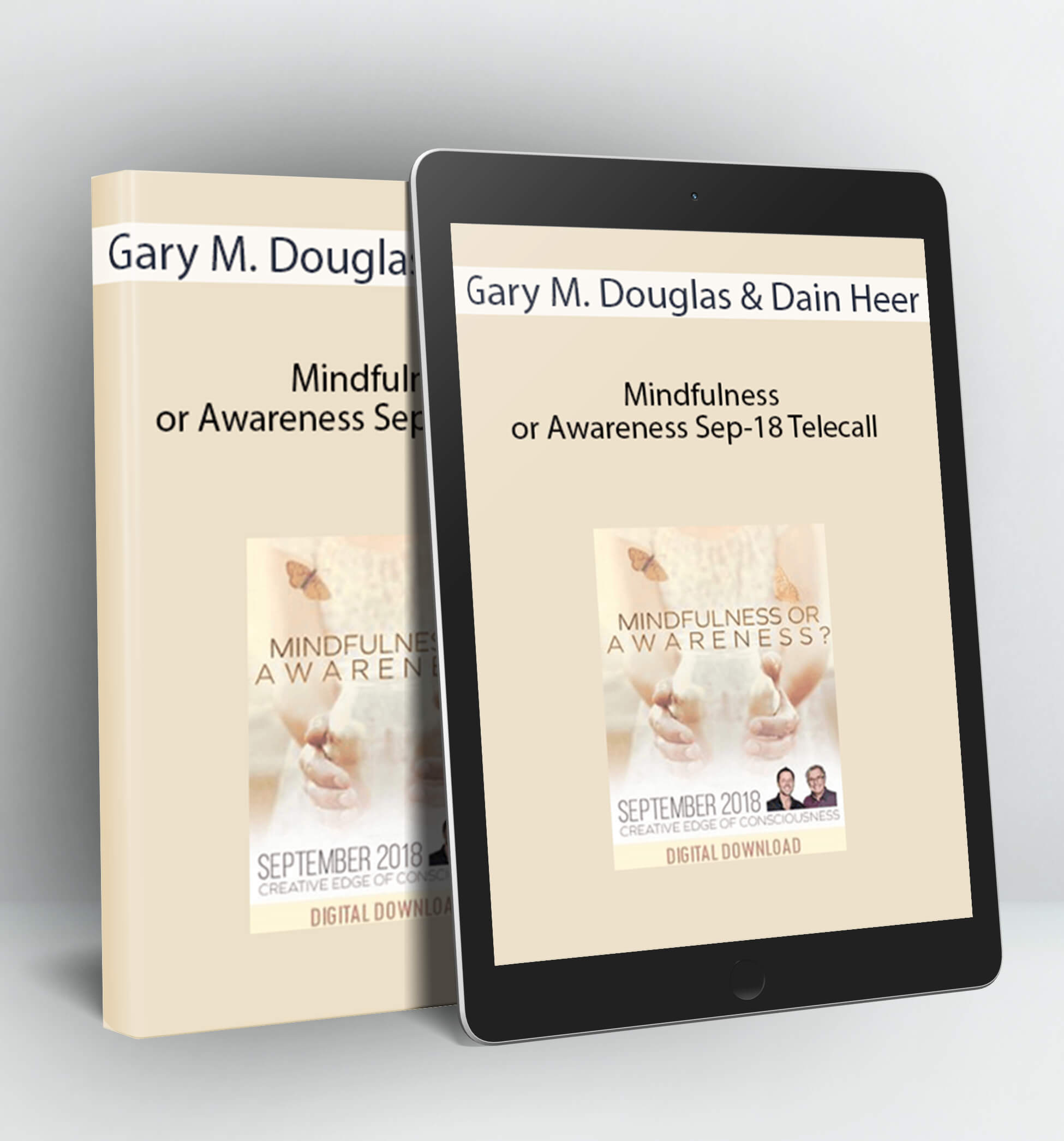 Mindfulness or Awareness Sep-18 Telecall - Gary M. Douglas & Dain Heer