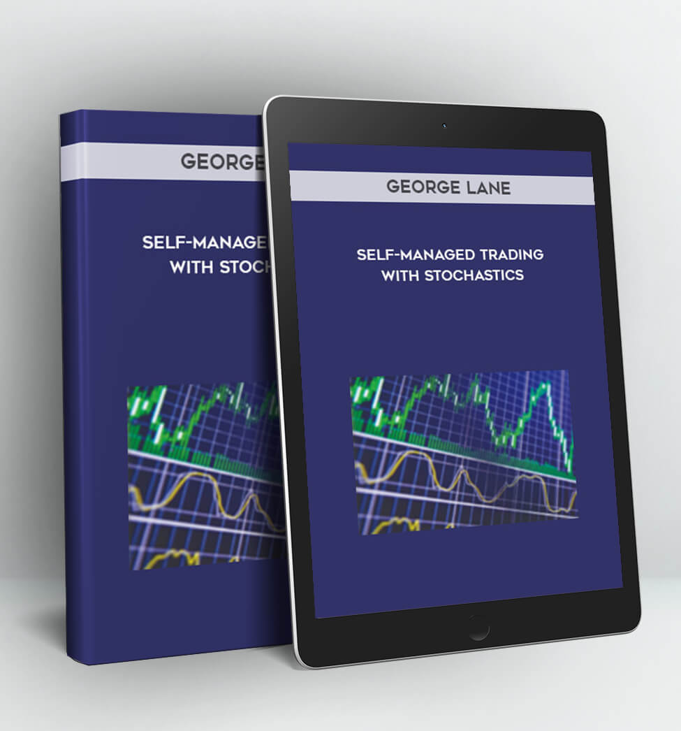 Self-Managed Trading with Stochastics - George Lane