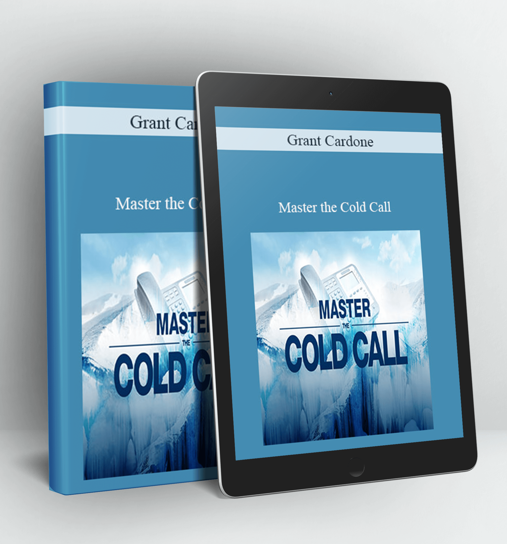 Master the Cold Call - Grant Cardone