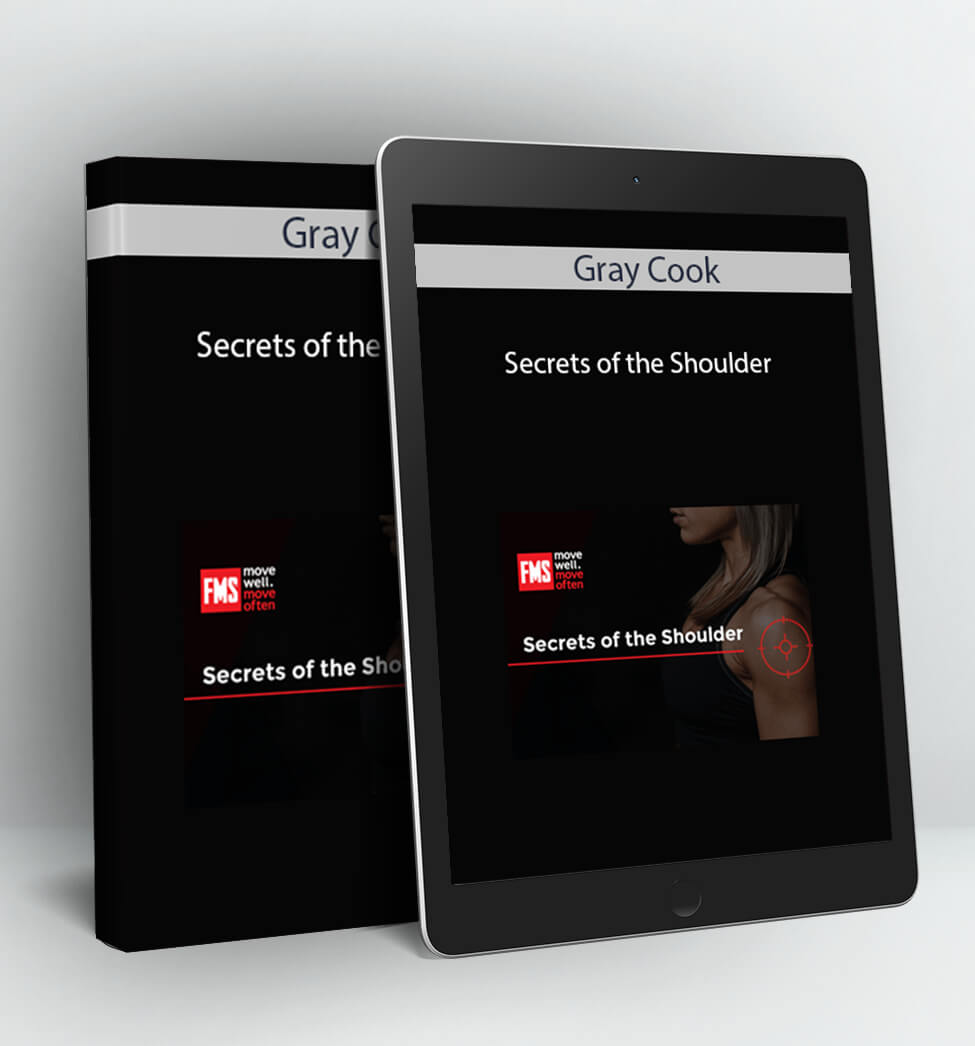 Secrets Of the Shoulder - Gray Cook