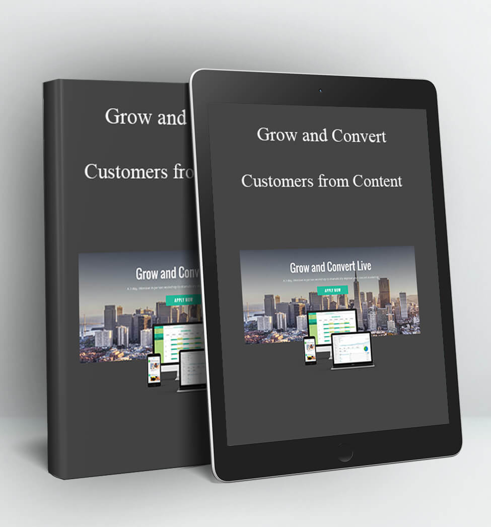 Customers from Content - Grow and Convert