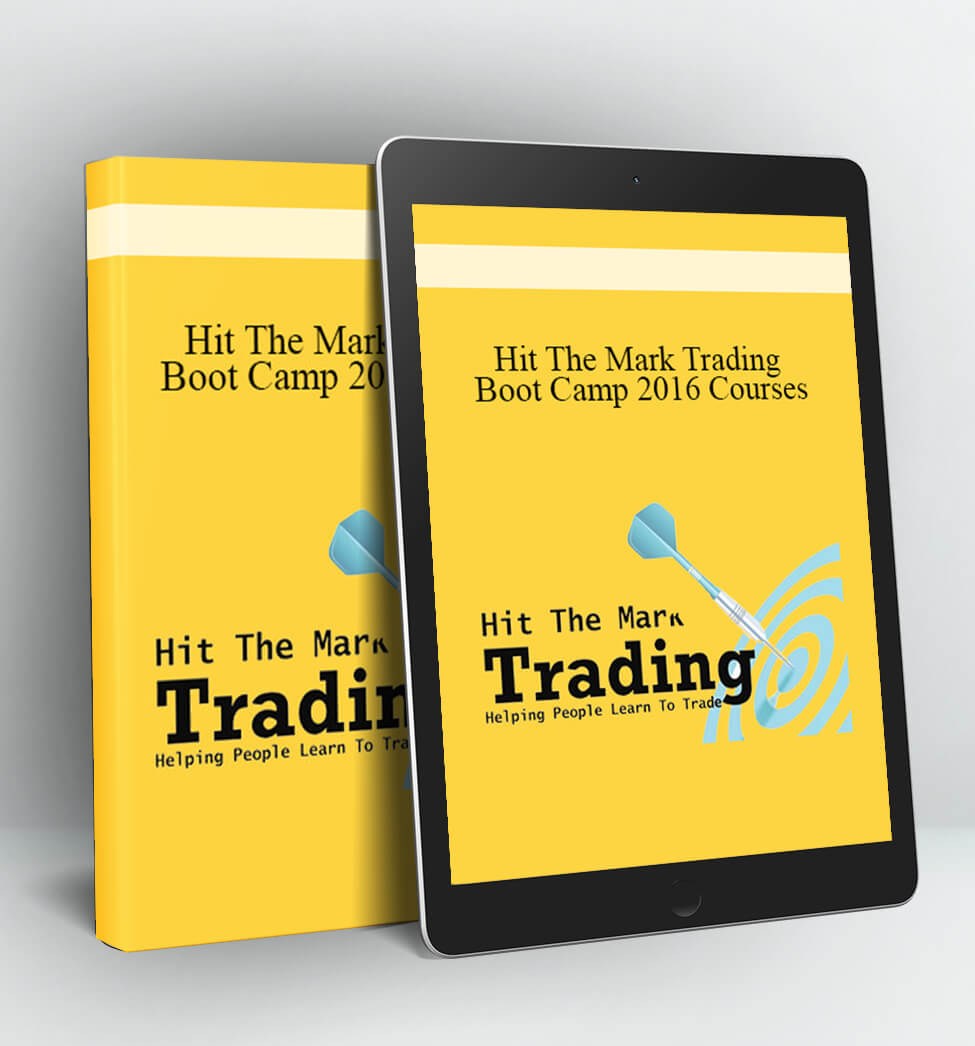 Hit The Mark Trading - Boot Camp 2016 Courses