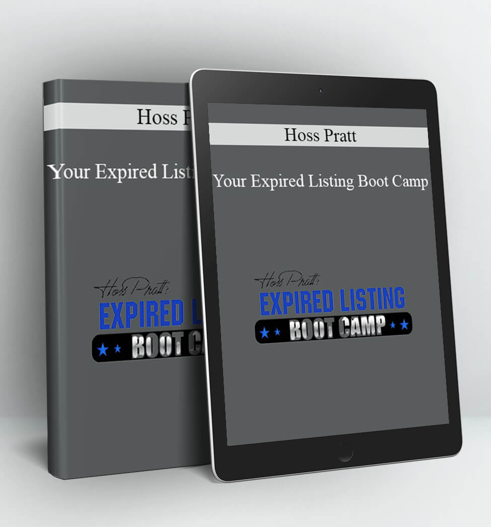 Your Expired Listing Boot Camp - Hoss Pratt