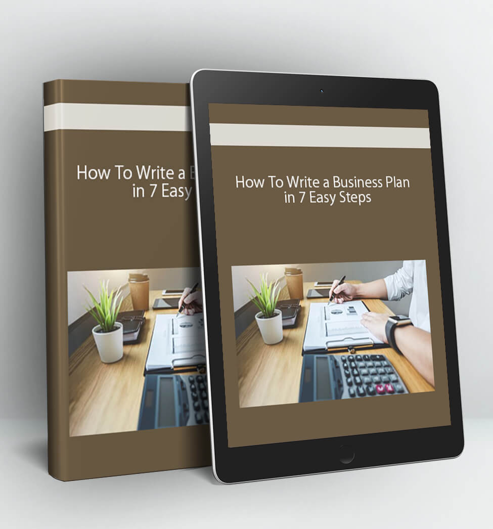 How To Write a Business Plan in 7 Easy Steps