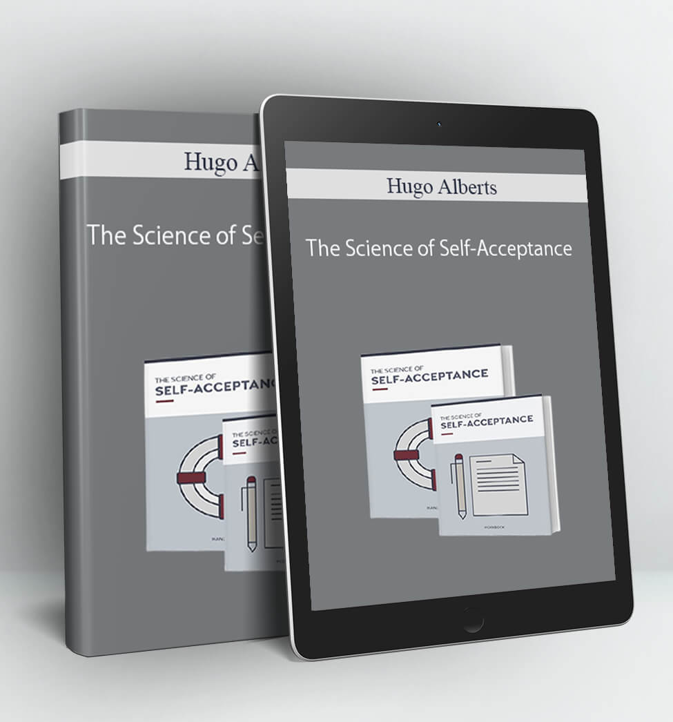 The Science of Self-Acceptance - Hugo Alberts