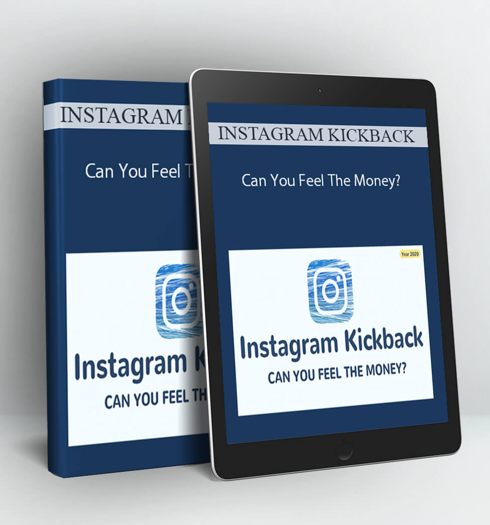 Can You Feel The Money? - INSTAGRAM KICKBACK