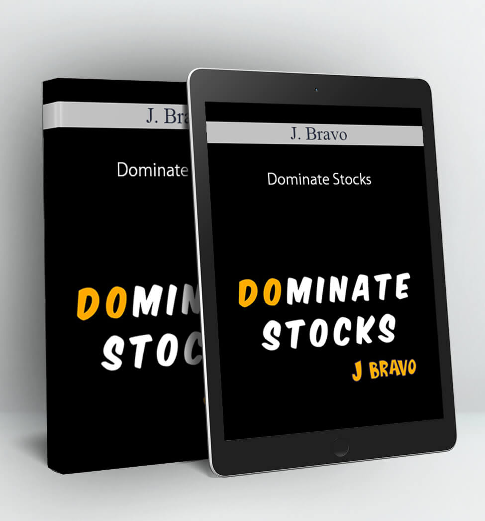 Dominate Stocks - J. Bravo